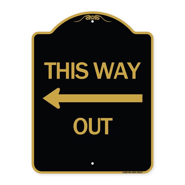 Designer Series This Way Out Left Arrow, Black & Gold Aluminum Sign, 18" x 24", BG-1824-24513
